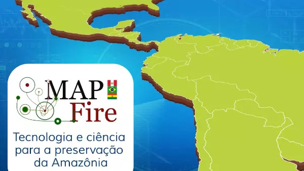 imagem de um mapa com os dizeres MAP Fire Tecnologia e vciência para a presenvação da amazónia